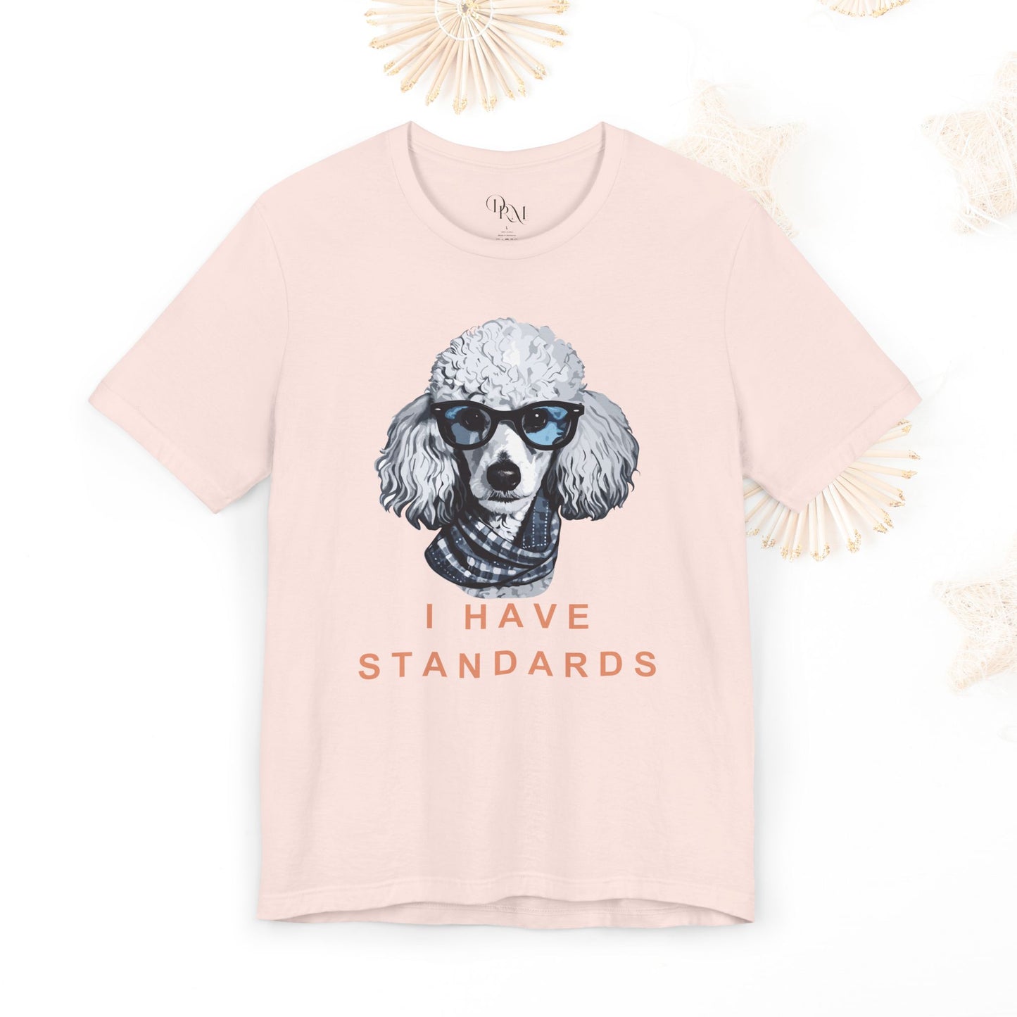 Poodle "I Have Standards" Shirt