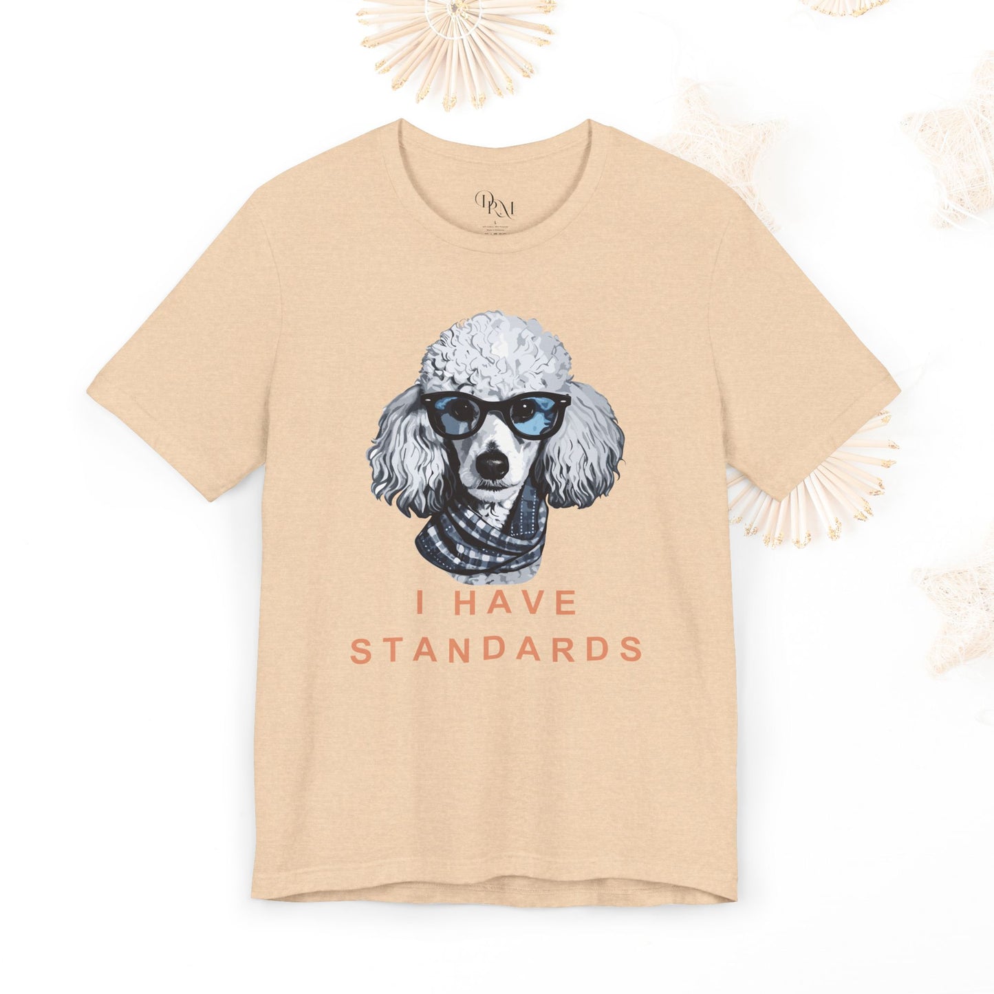Poodle "I Have Standards" Shirt