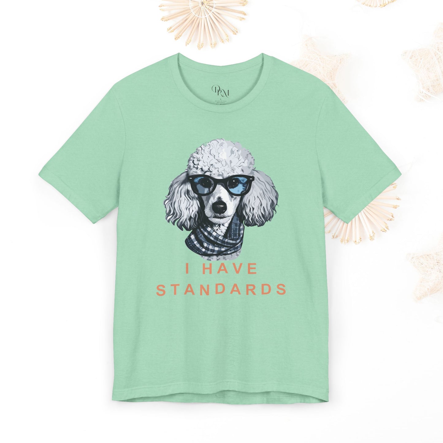 Poodle "I Have Standards" Shirt