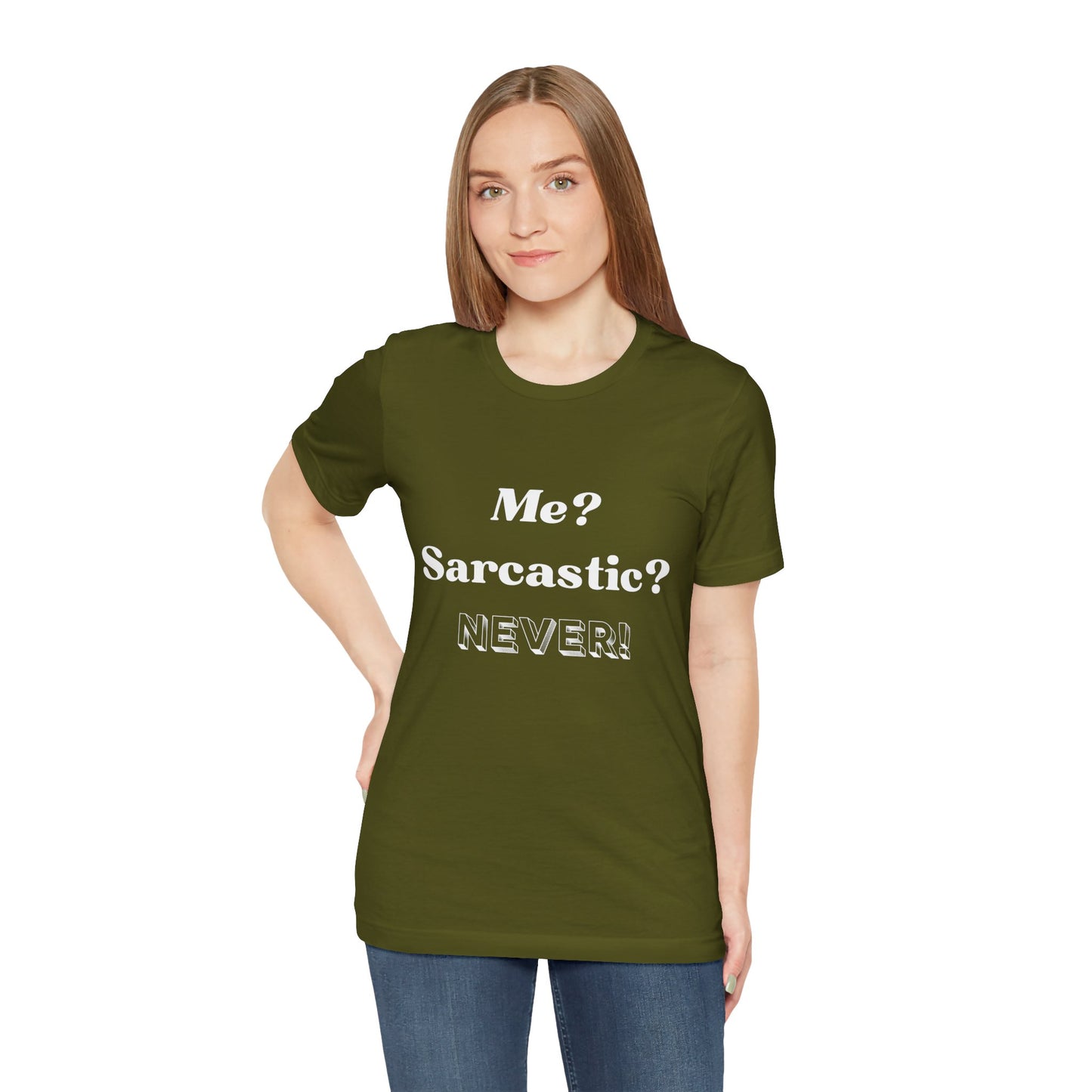 Sarcastic Unisex Tee - 'Me? Sarcastic? NEVER!' - DiRoMi