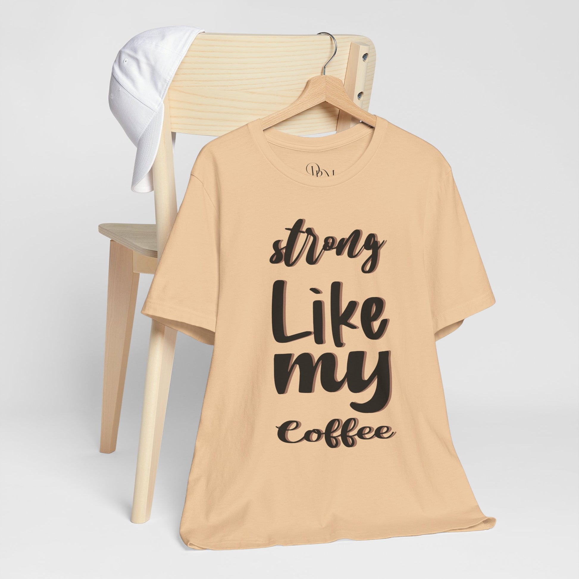 Strong Like My Coffee Tee for Coffee Lovers - DiRoMi