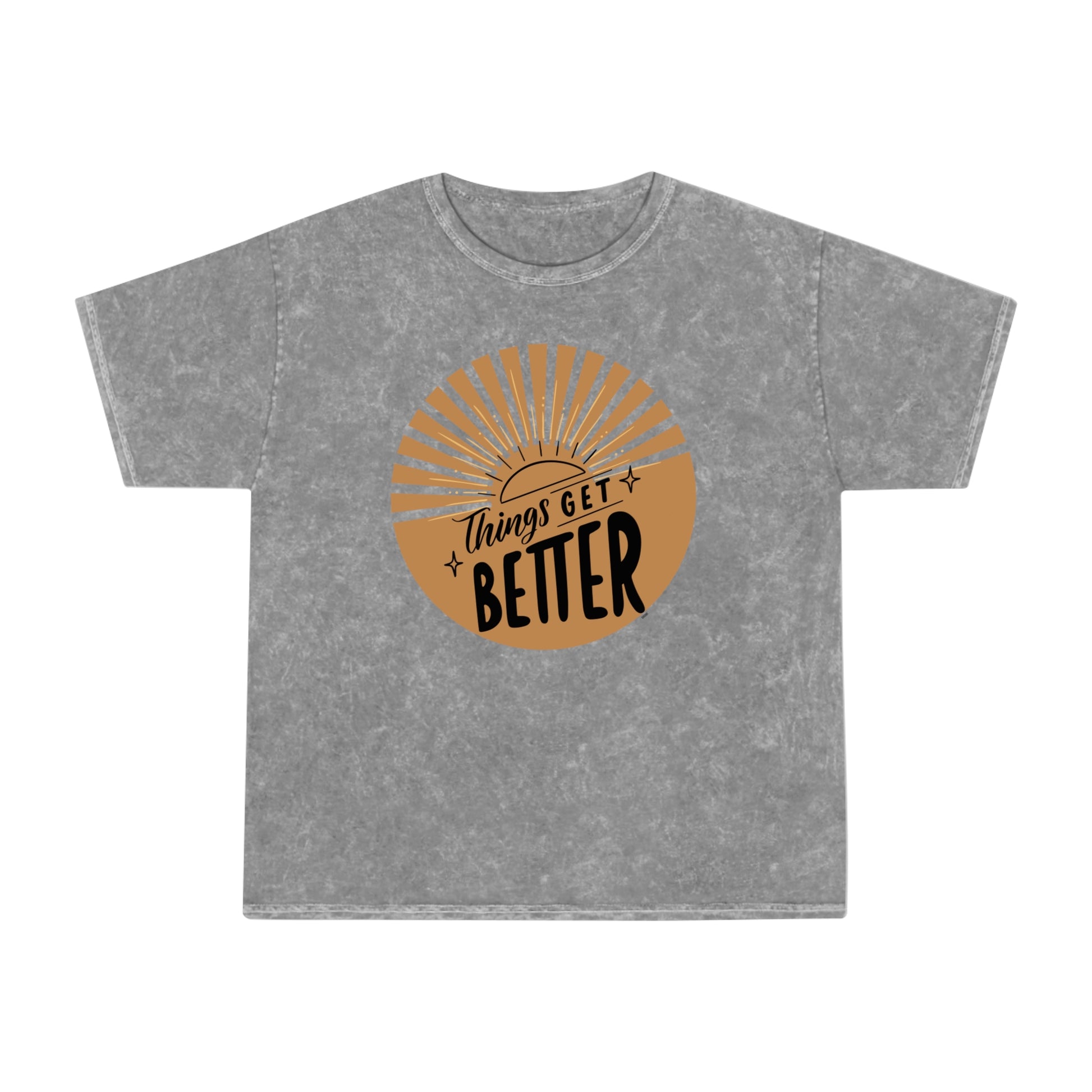 Unisex Mineral Wash T-Shirt - 'Things Get Better' Positive Vibe Tee - DiRoMi