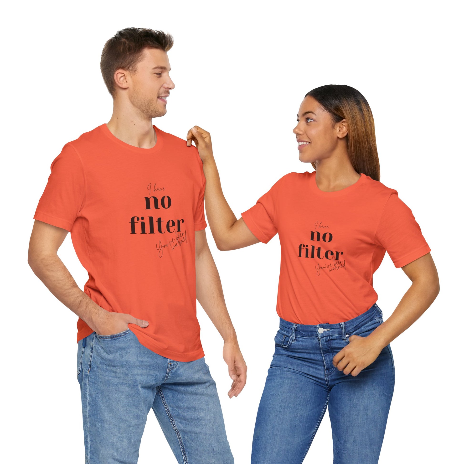 Unisex Short Sleeve Tee - "I Have No Filter" - Perfect for Everyday Wear and Casual Outings - DiRoMi