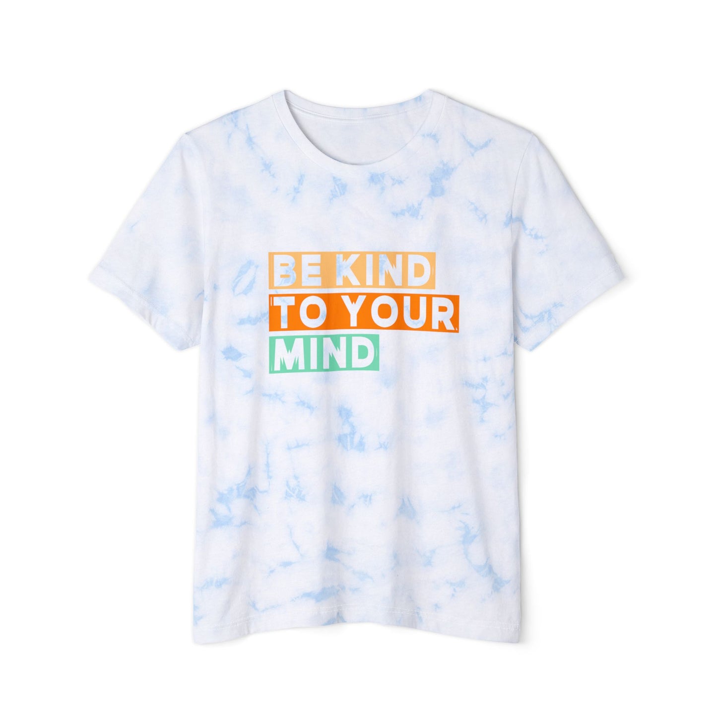 Unisex Tie-Dyed T-Shirt - "Be Kind to Your Mind" Inspirational Tee - DiRoMi